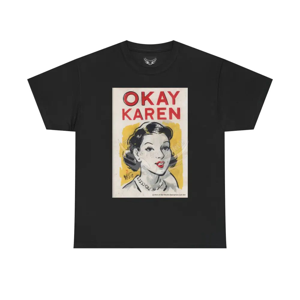 ’Okay Karen’ Comic Storybook Art Tee – Artistic Graphic Blender Exclusive T-Shirts Black / S T-Shirt