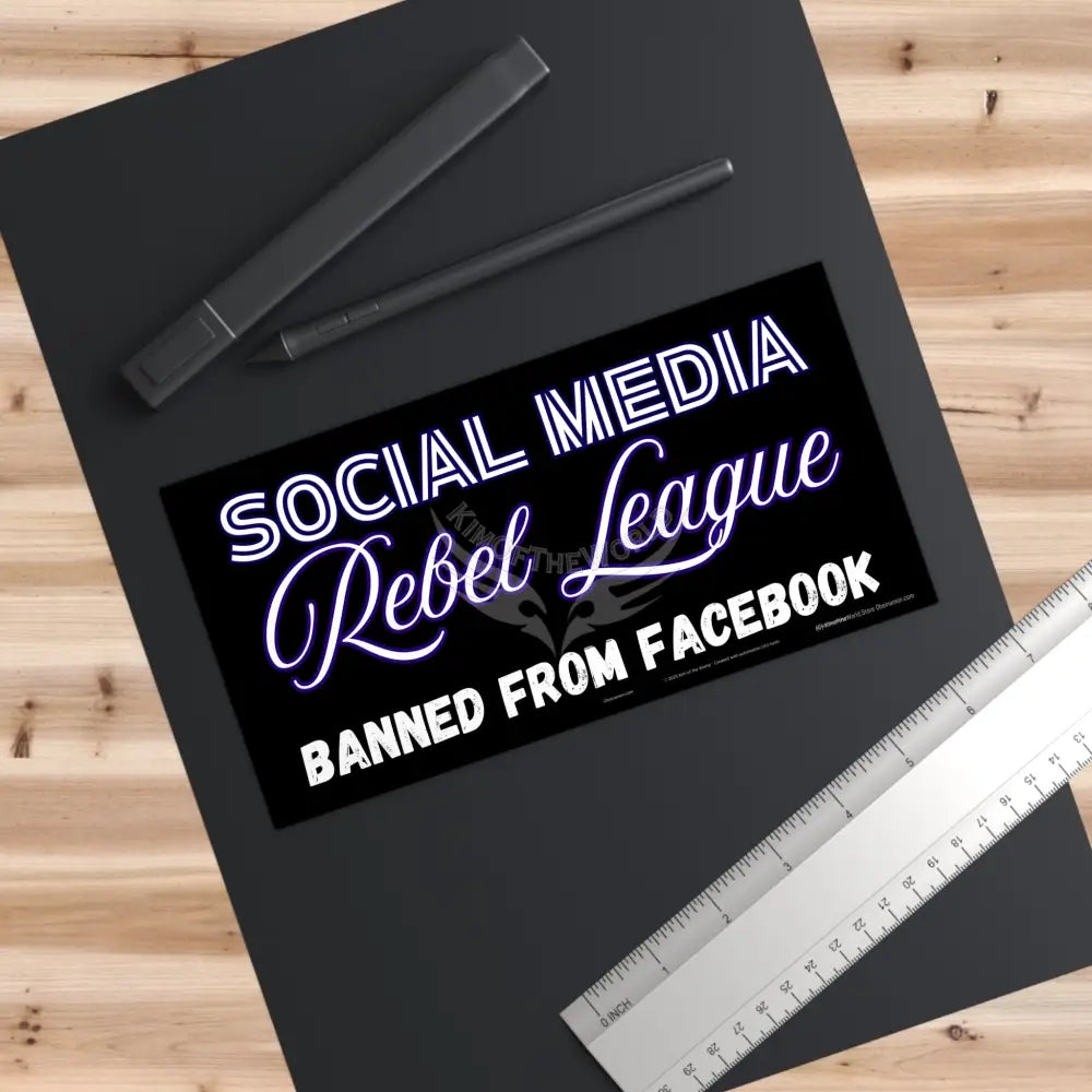 ’Social Media Rebel League - Banned from Instagram’ Funny Messages Bumper Sticker — Uplifting Inspirational Quotes