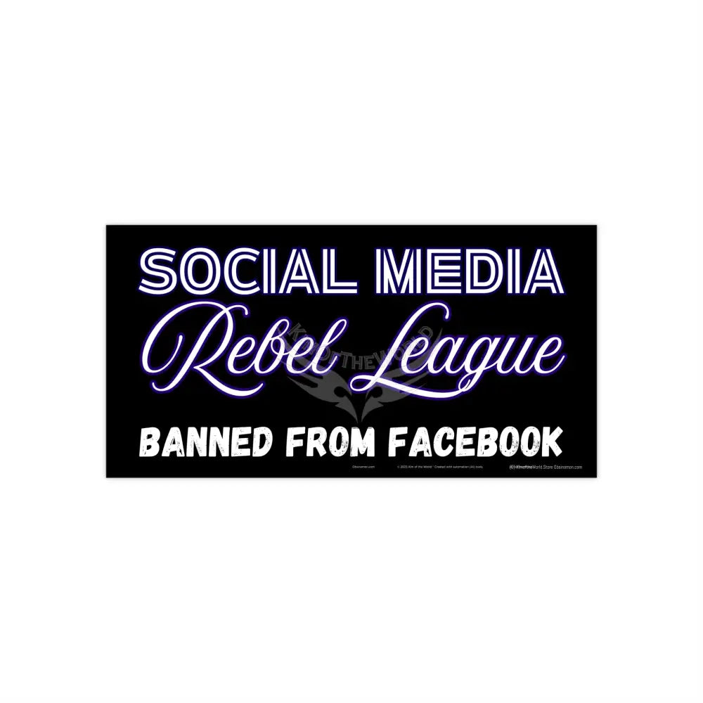 ’Social Media Rebel League - Banned from Instagram’ Funny Messages Bumper Sticker — Uplifting Inspirational Quotes