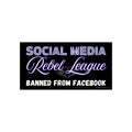 ’Social Media Rebel League - Banned from Instagram’ Funny Messages Bumper Sticker — Uplifting Inspirational Quotes