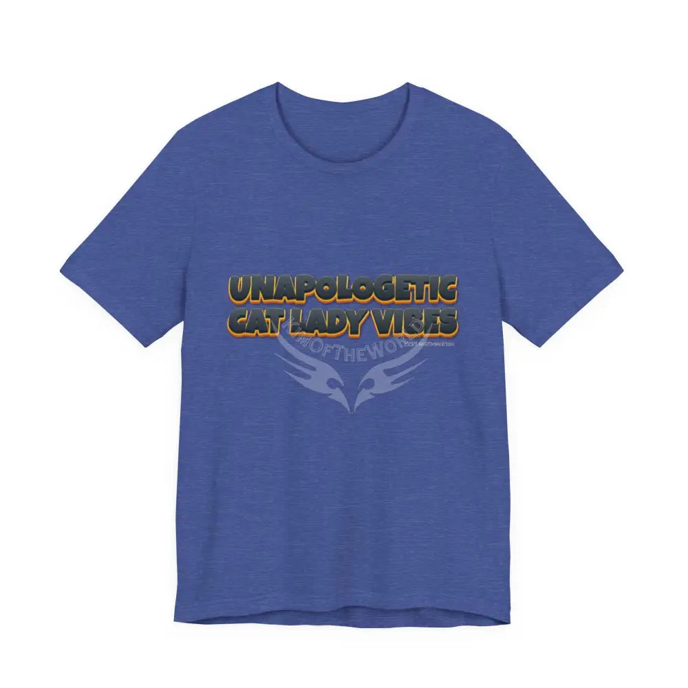 ’Unapologetic Cat Lady Vibes’ Bold Cat Lady Statement T-Shirt M / Heather True Royal T-Shirt