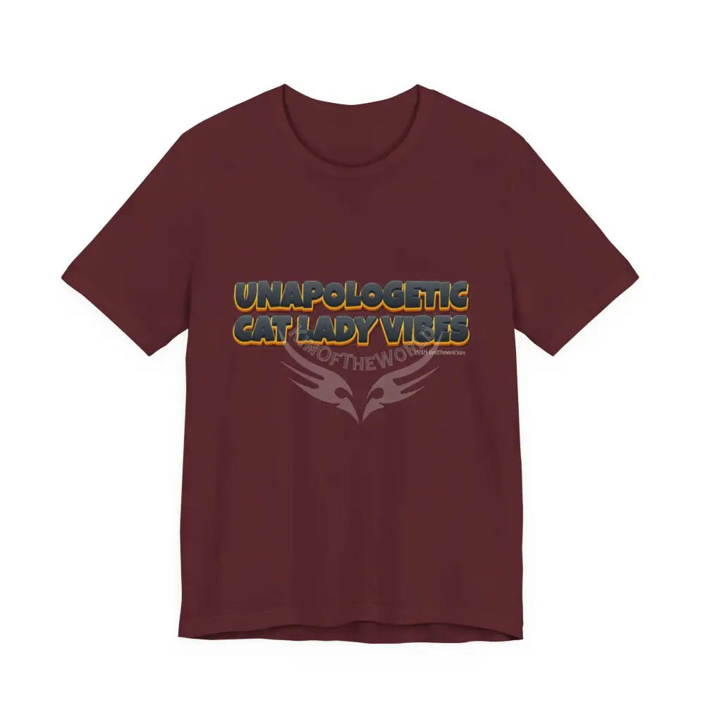 ’Unapologetic Cat Lady Vibes’ Bold Cat Lady Statement T-Shirt S / Maroon T-Shirt