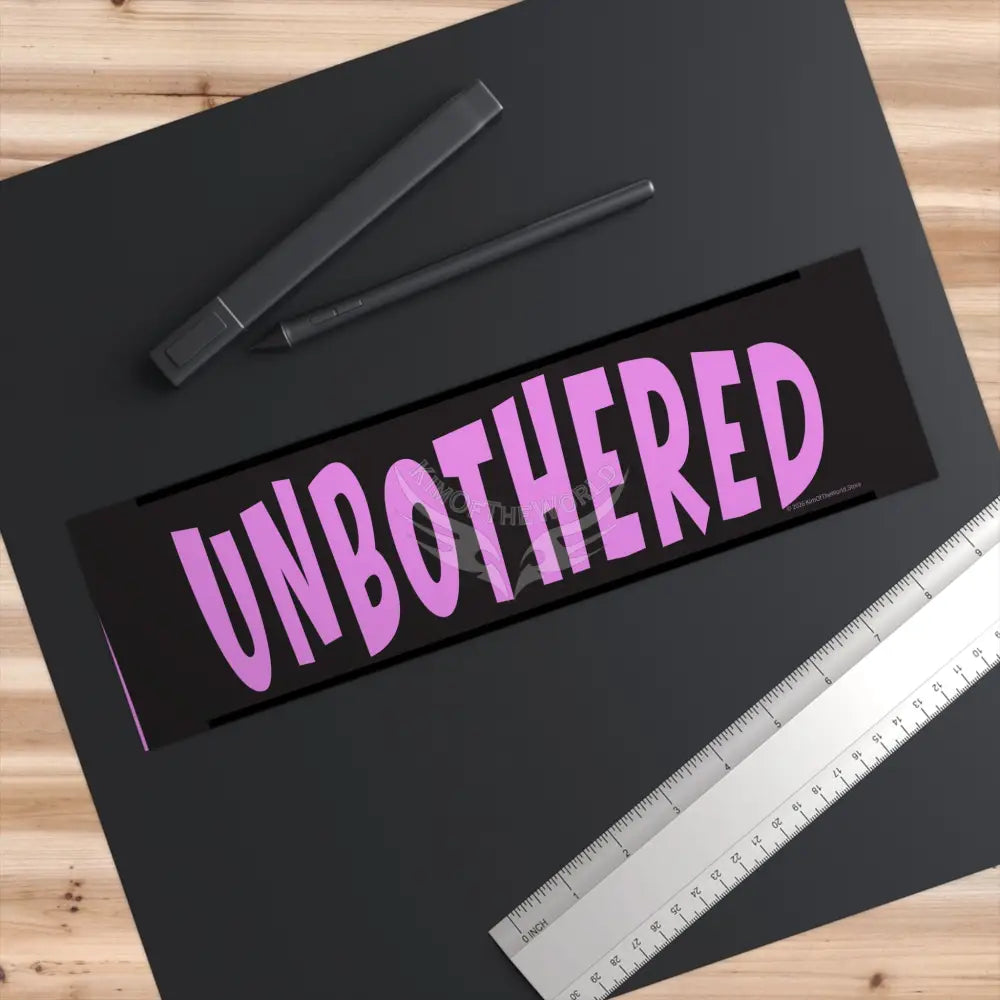 ’Unbothered’ Bumper Sticker — Be Less Offended Design 11’’ × 3’’ / Rectangle / White Paper products
